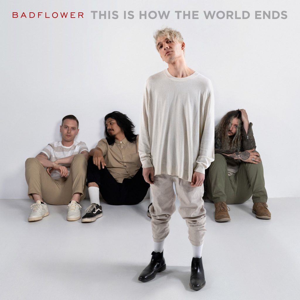 Badflower This Is How the World Ends